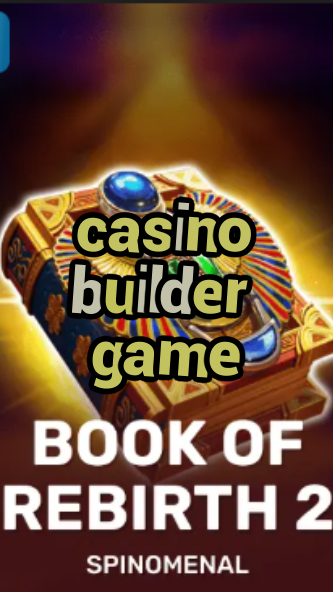 casino builder game-trdjkmsxjksdss.com
